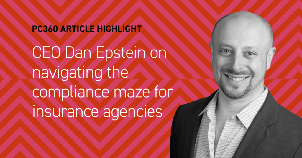 CEO Dan Epstein on navigating the maze of insurance agency compliance