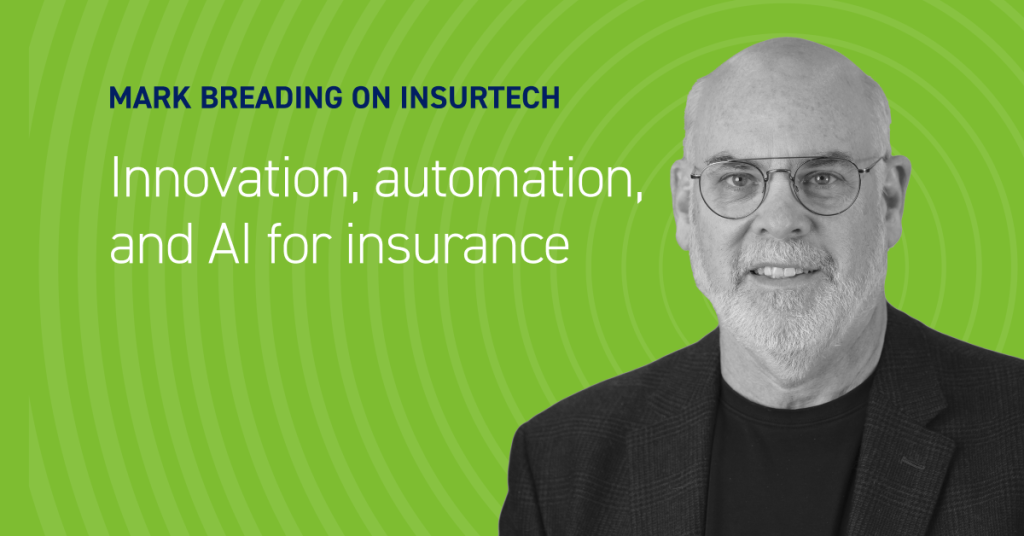 Mark Breading on insurtech: Innovation, automation, and AI for insurance